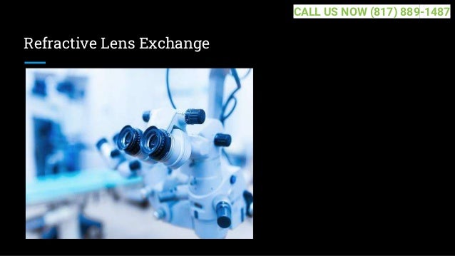 Refractive Lens Exchange
CALL US NOW (817) 889-1487
 