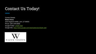 Contact Us Today!
Contact Details:
Waite Vision
3333 Digital Dr #300, Lehi, UT 84043
Phone: (801) 876-6000
Google Folder: LASIK Utah
Google Site: https://sites.google.com/view/waitevision/lasik-utah
 