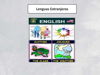 Lenguas Extranjeras
 