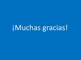 ¡Muchas gracias!
 