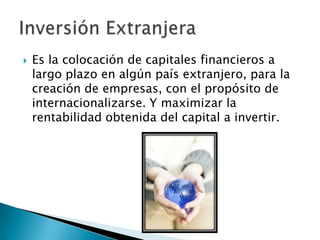 

Es la colocación de capitales financieros a
largo plazo en algún país extranjero, para la
creación de empresas, con el propósito de
internacionalizarse. Y maximizar la
rentabilidad obtenida del capital a invertir.

 