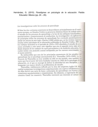 Hernández, G. (2010). Paradigmas en psicología de la educación. Paidós
     Educador. México (pp. 24 – 29).
 