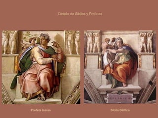 Profeta Isaías Sibila Délfica Detalle de Sibilas y Profetas 