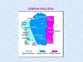 LENGUA GALLEGA
 