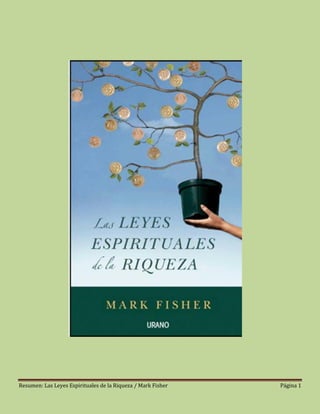 Resumen: Las Leyes Espirituales de la Riqueza / Mark Fisher Página 1
 