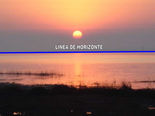 LÍNEA DE HORIZONTE 