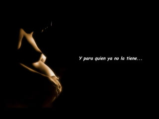 Y para quien ya no la tiene...
 