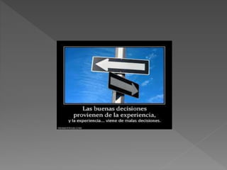 Las malas decisiones