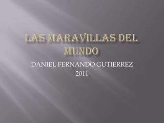 DANIEL FERNANDO GUTIERREZ
           2011
 
