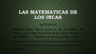Mathematica Inca Las matematicas incas | PPTX
