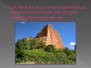 LAS MÉDULAS EN EL BIERZO