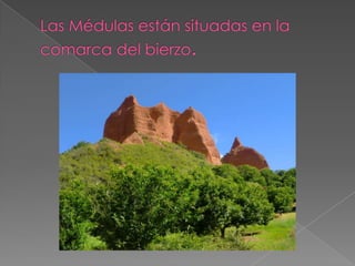 LAS MÉDULAS EN EL BIERZO