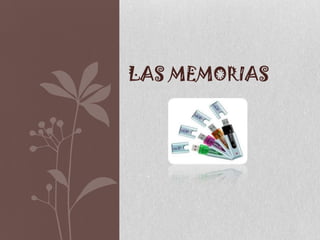 LAS MEMORIAS
 