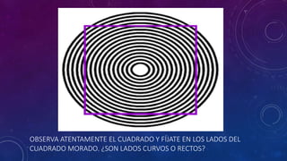 OBSERVA ATENTAMENTE EL CUADRADO Y FÍJATE EN LOS LADOS DEL
CUADRADO MORADO. ¿SON LADOS CURVOS O RECTOS?
 
