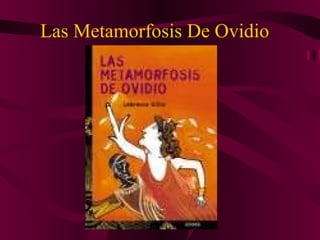 Las Metamorfosis De Ovidio 