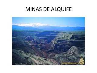 MINAS DE ALQUIFE
 