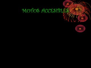 MOTOS ACCESIBLES
 