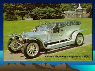 Coche de lujo muy antiguo (casi 1 siglo)

 
