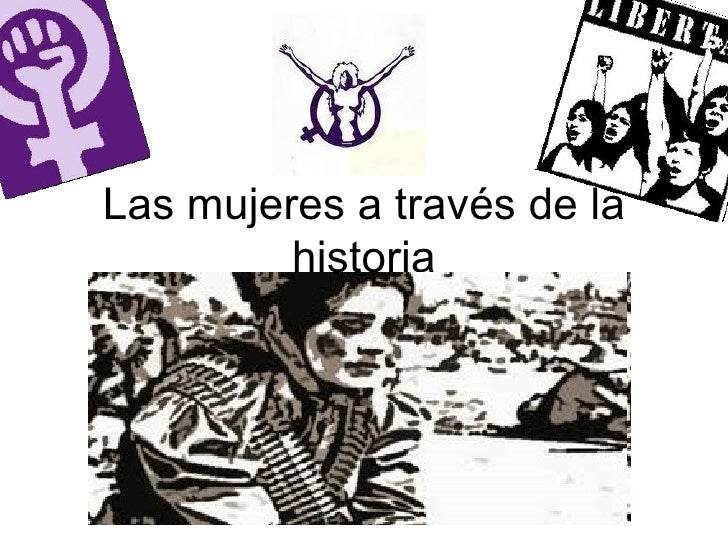 Las mujeres a través de la historia alejo Las mujeres a través de la historia alejo
