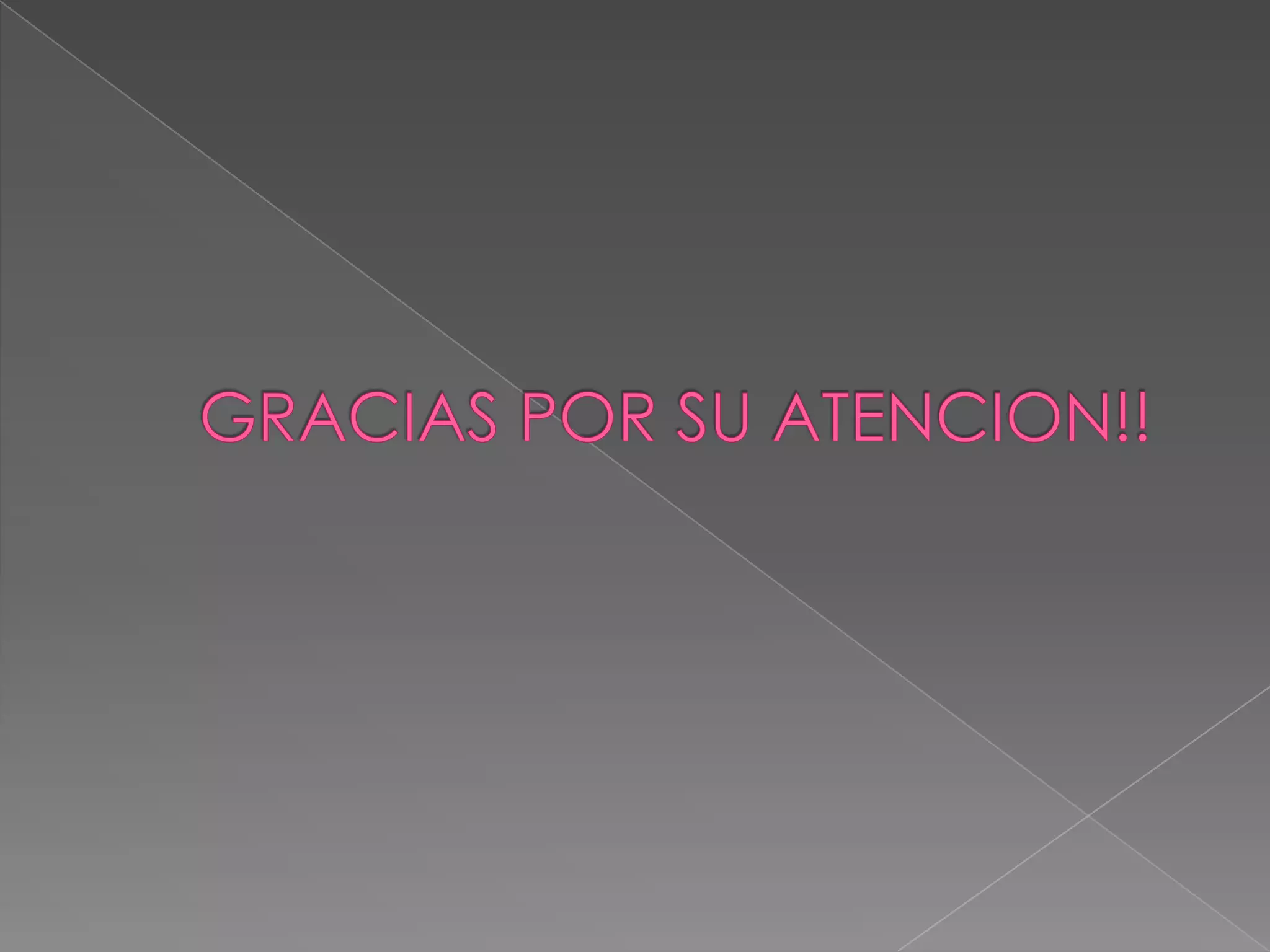    GRACIAS POR SU ATENCION!!