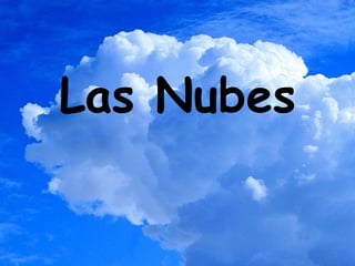 Las Nubes 