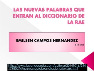 EMILSEN CAMPOS HERNANDEZ
3-10-2015
 