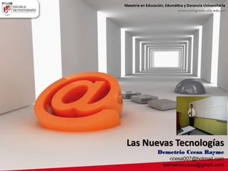 Las Nuevas Tecnologías
Demetrio Ccesa Rayme
ccesa007@hotmail.com
demetrioccesa@gmail.com
 