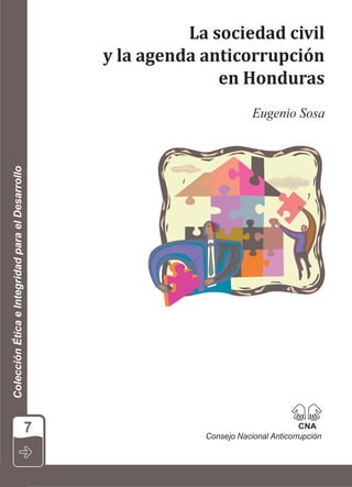 La sociedad civil y la agenda anticorrupción en Honduras



 