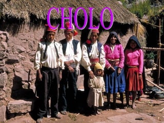 CHOLO