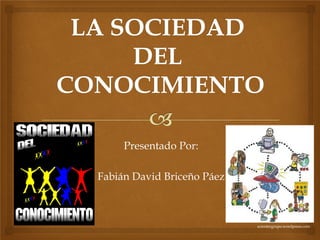Presentado Por:
Fabián David Briceño Páez

scientergrupo.wordpress.com

 
