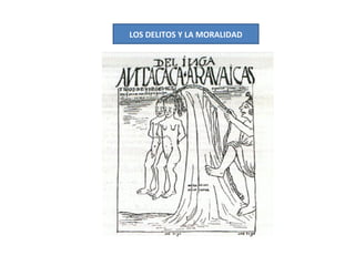 LOS DELITOS Y LA MORALIDAD
 