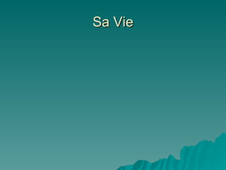 Sa Vie 