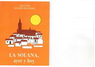 La Solana. ayer y hoy: La población, el habitat y evolución urbana.