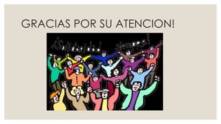 GRACIAS POR SU ATENCION!
 