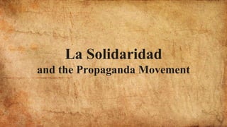 La Solidaridad and the Propaganda Movement