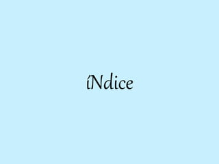 íNdice
 