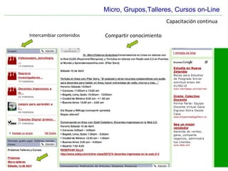 Micro, Grupos,Talleres, Cursos on-Line       Capacitación continua Compartir conocimiento Intercambiar contenidos  