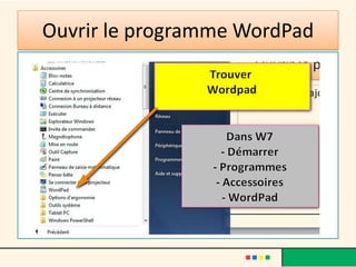 Ouvrir le programme WordPad
 