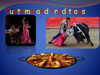 Customs and traditions
 