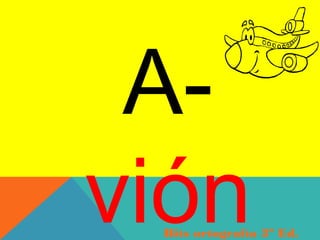 A-
viónBits ortografía 3º Ed.
 