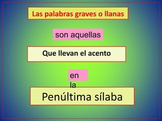 Llenas Examples Las palabras graves o llanas 2º | PPTX