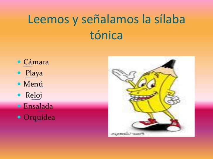 Cuál Es La Sílaba Tónica De Libreta Las palabras según la ubicación de la sílaba