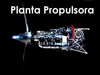 Planta Propulsora  