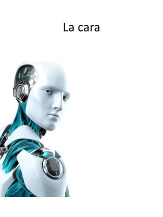 La cara