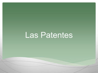 Las Patentes
 