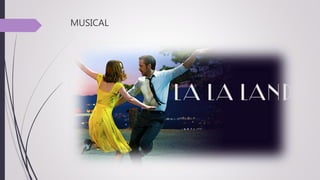 MUSICAL
 