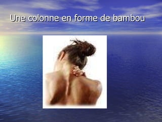 Une colonne en forme de bambou 
