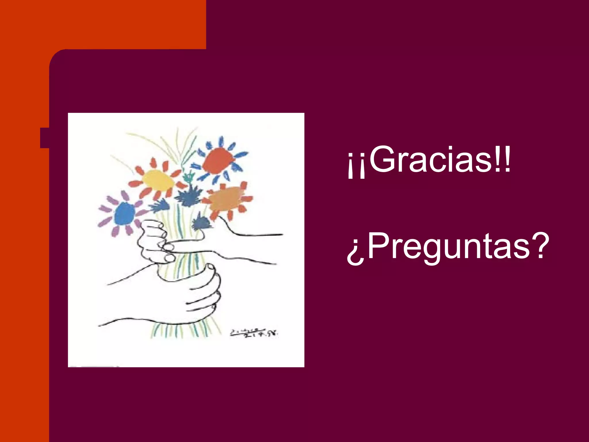 ¡¡Gracias!! ¿Preguntas? 