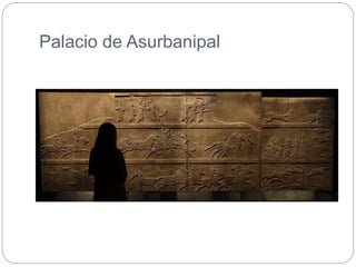 Palacio de Asurbanipal
 