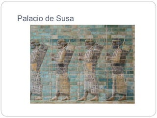 Palacio de Susa
 